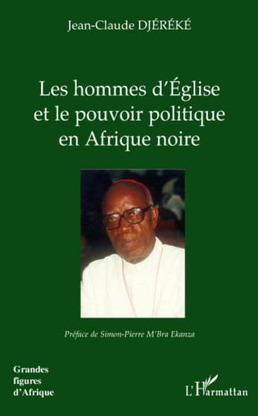 Picture of Les hommes d'Eglise et le pouvoir politique en Afrique noire