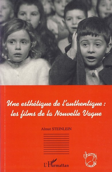 Image de Une esthétique de l'authentique;: les films de la Nouvelle Vague