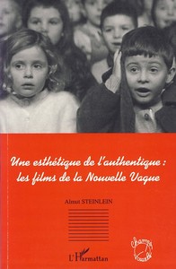 Image de Une esthétique de l'authentique;: les films de la Nouvelle Vague