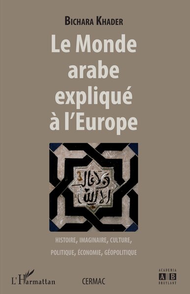 Image de Le monde arabe expliqué à l'Europe
