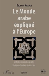 Image de Le monde arabe expliqué à l'Europe