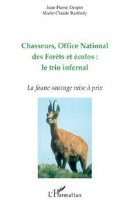 Image de Chasseurs, Office National des Forêts et écolos : le trio infernal