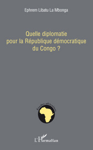 Image de Quelle diplomatie pour la République démocratique du Congo ?
