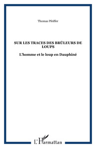 Image de Sur les traces des Brûleurs de loups