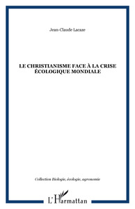 Picture of Le christianisme face à la crise écologique mondiale