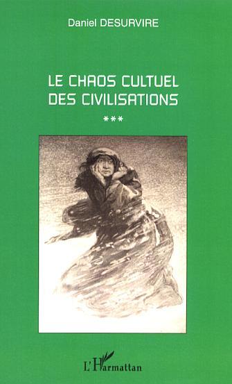 Picture of Le chaos cultuel des civilisations