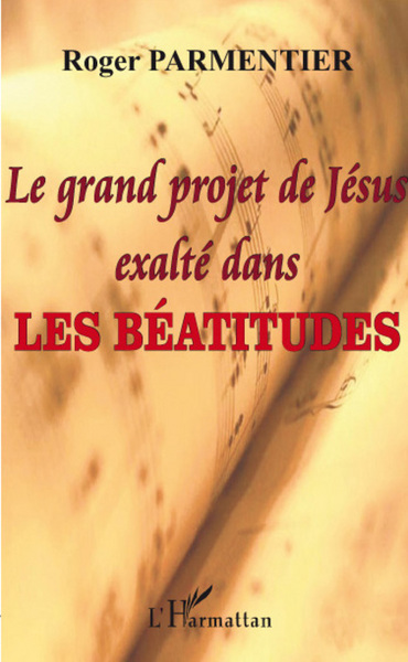 Picture of Le grand projet de Jésus exalté dans les Béatitudes