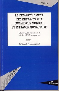 Image de Le démantèlement des entraves aux commerces mondial et intracommunautaire