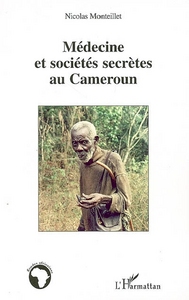 Picture of Médecine et sociétés secrètes au Cameroun