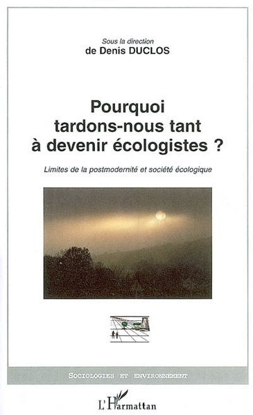 Picture of Pourquoi tardons-nous tant à devenir écologistes?