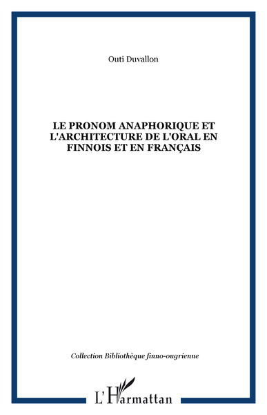 Image de Le pronom anaphorique et l'architecture de l'oral en finnois et en français