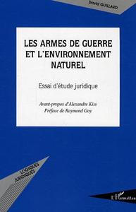 Image de Les armes de guerre et l'environnement naturel