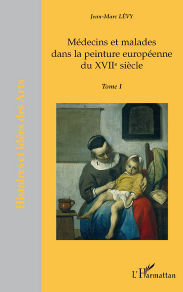 Picture of Médecins et malades dans la peinture européenne du XVIIème siècle