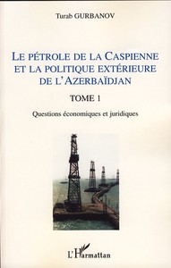 Image de Le pétrole de la Caspienne et la politique extérieure de l'Azerbaïdjan