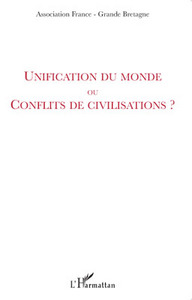 Image de Unification du monde ou conflits de civilisations ?