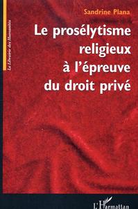 Picture of Le prosélytisme religieux à l'épreuve du droit privé