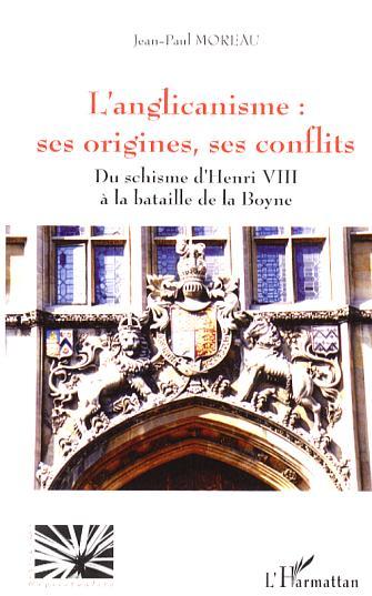 Picture of L'anglicanisme : ses origines, ses conflits