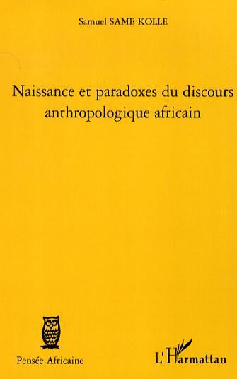 Picture of Naissance et paradoxes du discours anthropologique africain