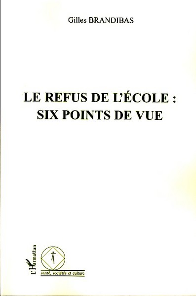 Picture of Le refus de l'école : six points de vue