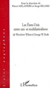Image de Les Etats-Unis entre uni- et multilatéralisme