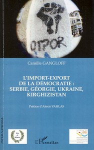 Image de L'import-export de la démocratie : Serbie, Géorgie, Ukraine, Kirghizistan