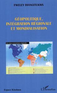 Image de Géopolitique, intégration régionale et mondialisation