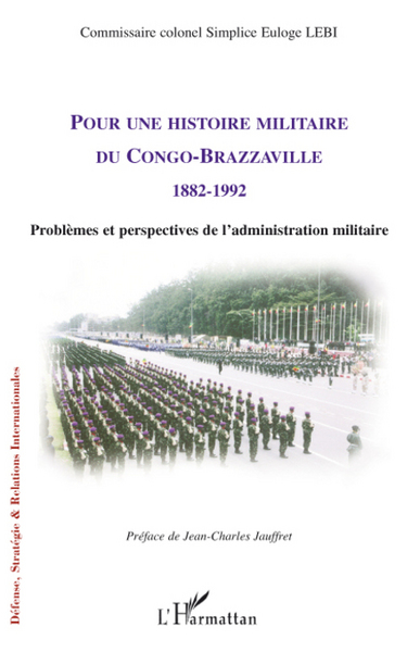 Image de Pour une histoire militaire du Congo-Brazzaville (1882-1992)