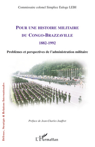 Image de Pour une histoire militaire du Congo-Brazzaville (1882-1992)