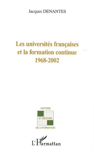 Image de Les Universités françaises et la formation continue 1968-2002