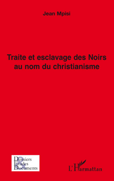 Picture of Traite et esclavage des Noirs au nom du christianisme