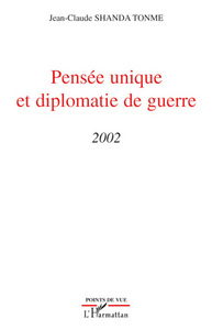 Picture of Pensée unique et diplomatie de guerre