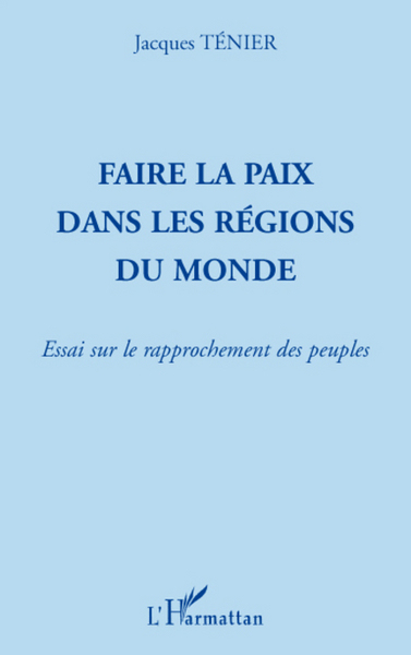 Image de Faire la paix dans les régions du monde