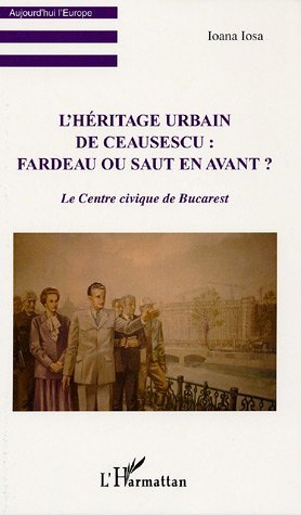 Picture of L'Héritage urbain de Ceausescu