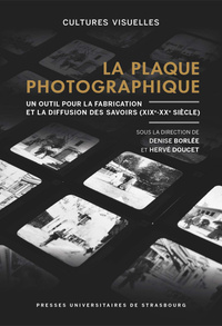 Image de La plaque photographique : un outil pour la fabrication et la diffusion des sa