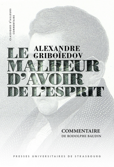 Picture of Alexandre Griboïedov, Le Malheur d’avoir de l’esprit : commentaire