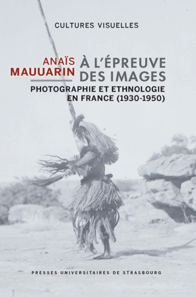 Picture of A l'épreuve des images - Photographie et ethnologie en France (1930-1950)
