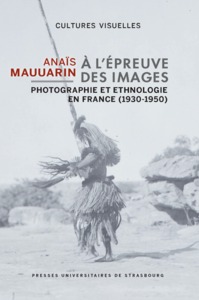 Picture of A l'épreuve des images - Photographie et ethnologie en France (1930-1950)