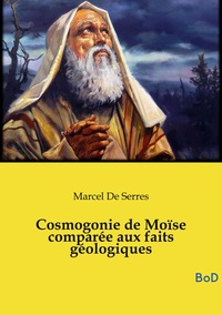 Image de Cosmogonie de Moïse comparée aux faits géologiques