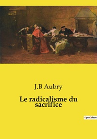 Image de Le radicalisme du sacrifice