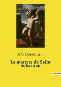Image de Le martyre de Saint Sébastien