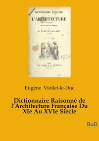 Picture of Dictionnaire Raisonné de l'Architecture Française Du XIe Au XVIe Siecle