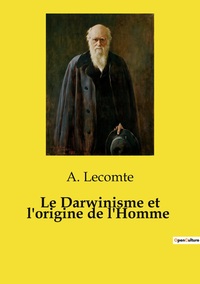 Image de Le Darwinisme et l'origine de l'Homme