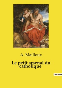 Picture of Le petit arsenal du catholique