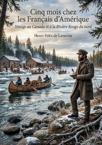 Image de Cinq mois chez les Français d'Amérique  - Voyage au Canada et à la Rivière Rouge du nord
