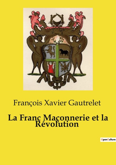 Picture of La Franc Maçonnerie et la Révolution