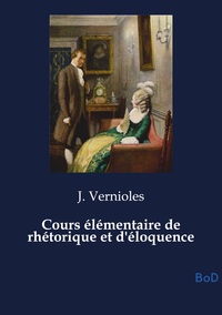 Image de Cours élémentaire de rhétorique et d'éloquence