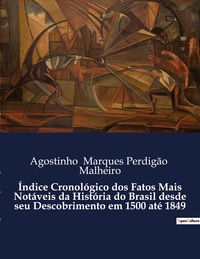 Image de Índice Cronológico dos Fatos Mais Notáveis da História do Brasil desde seu Descobrimento em 1500 até 1849
