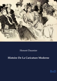 Picture of Histoire De La Caricature Moderne