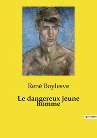 Image de Le dangereux jeune homme