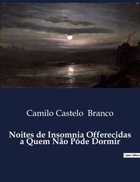 Image de Noites de Insomnia Offerecidas a Quem Não Póde Dormir